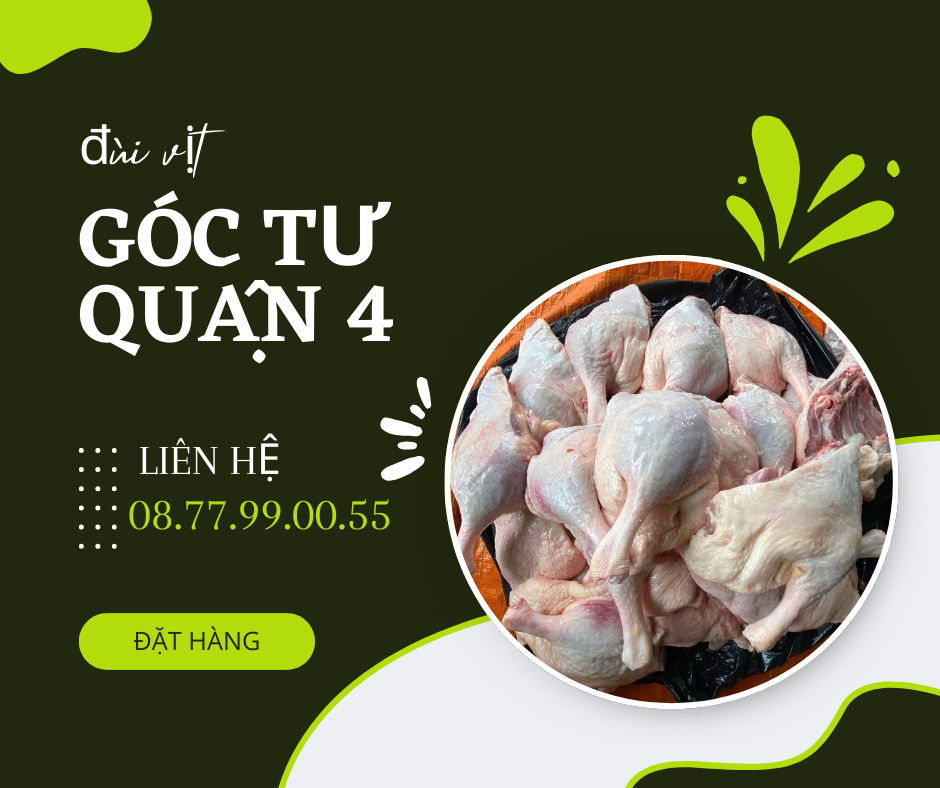 Kho Thực Phẩm Cung Cấp Đùi Vịt Góc Tư Tươi Tại Quận 4 TP.HCM