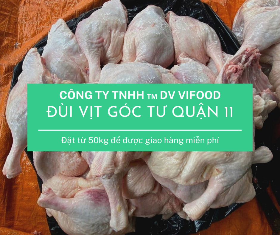 Đùi Vịt Góc Tư Tươi Tại Quận 11 - Hàng Mới Về Mỗi Ngày
