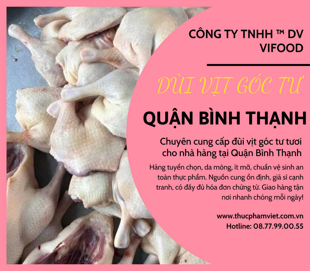 Đùi Vịt Góc Tư Cho Nhà Hàng Quận Bình Thạnh